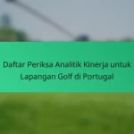 Daftar Periksa Komprehensif untuk Menganalisis Kinerja Lapangan Golf di Jerman