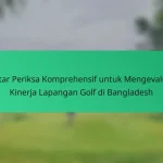 Lapangan Golf Terbaik di Bangladesh untuk Analisis Kinerja
