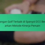 Daftar Periksa Komprehensif untuk Mengevaluasi Kinerja Lapangan Golf di Turki